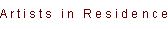 Artists in Residence